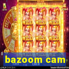 bazoom cam